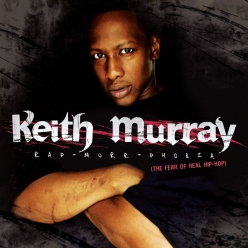 Keith Murray - Rap-Murr-Phobia (The Fear of Real Hip-Hop)